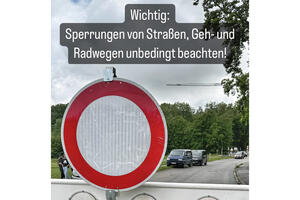 Sperrungen von Stra&szlig;en, Geh- und Radwegen beachten !