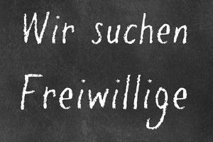 Bild vergr&ouml;&szlig;ern: Wir suchen Freiwillige